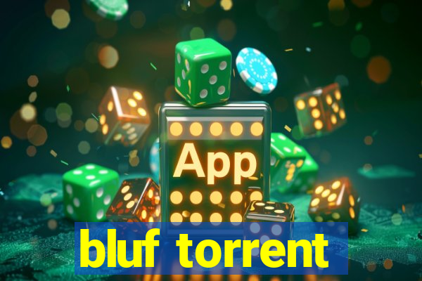 bluf torrent