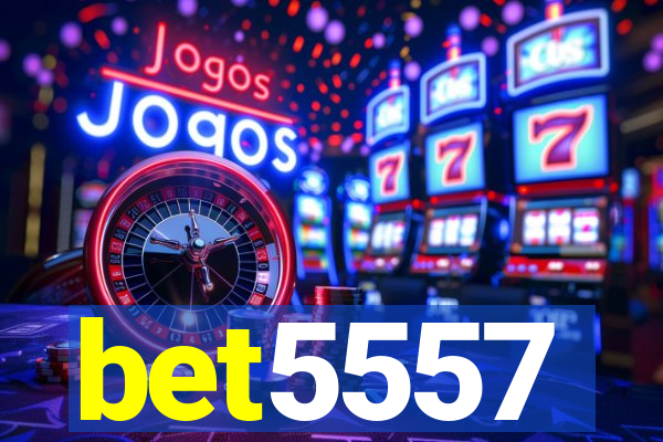 bet5557