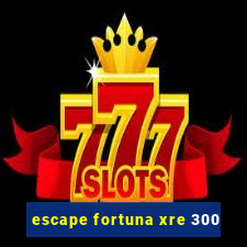 escape fortuna xre 300