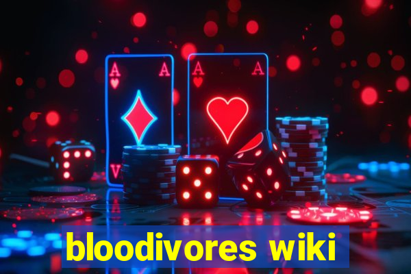 bloodivores wiki