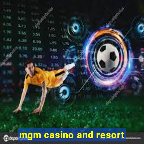 mgm casino and resort