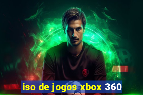 iso de jogos xbox 360