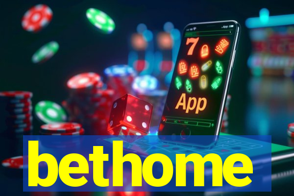 bethome