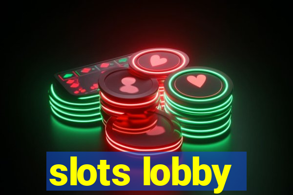 slots lobby