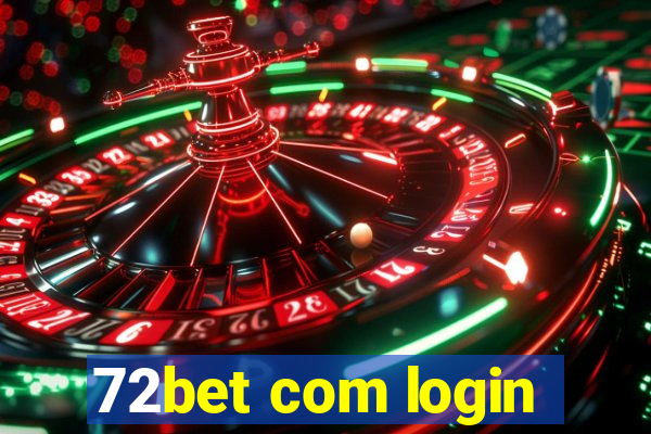 72bet com login