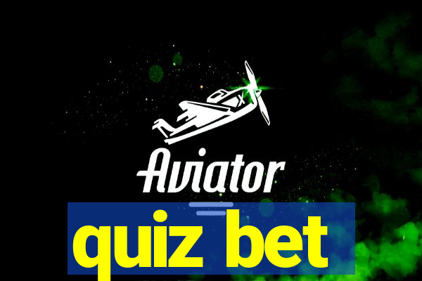 quiz bet