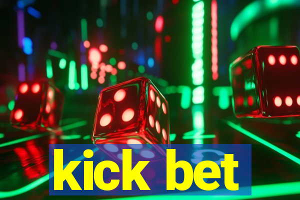 kick bet