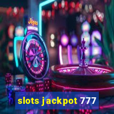 slots jackpot 777