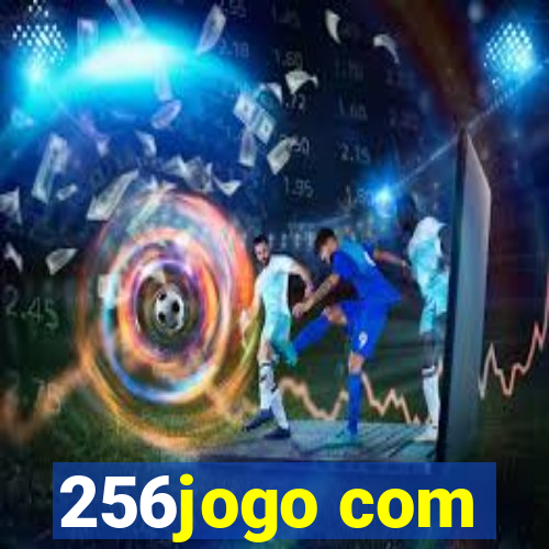 256jogo com