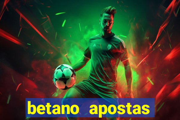 betano apostas esportivas online