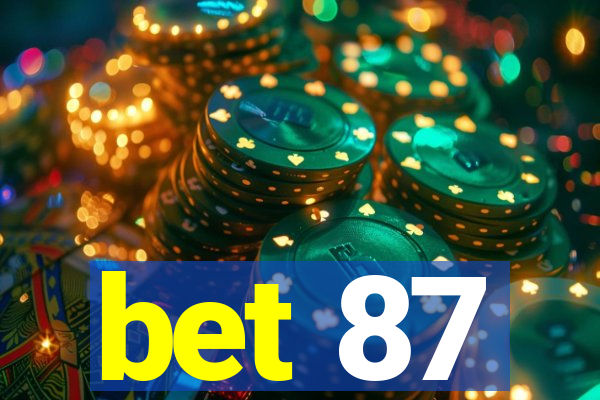 bet 87