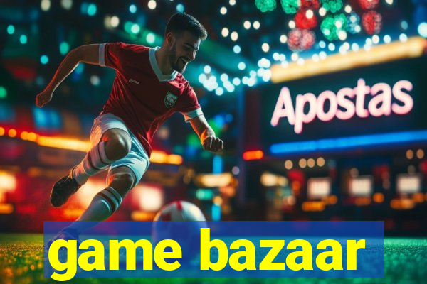 game bazaar