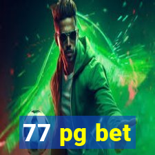 77 pg bet