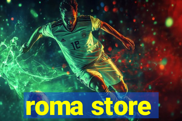 roma store