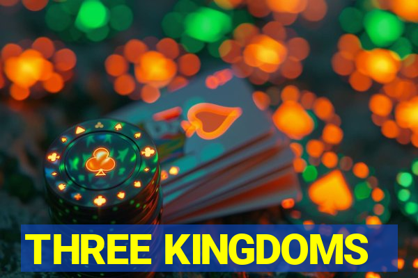 THREE KINGDOMS