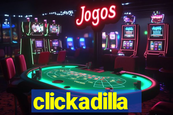 clickadilla