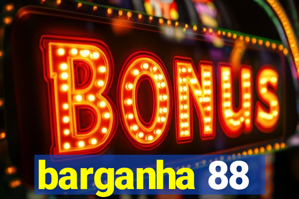 barganha 88