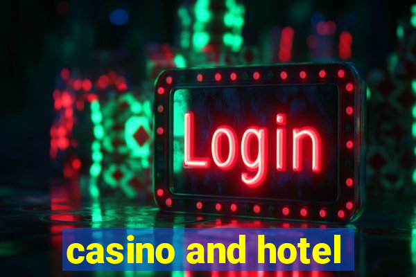 casino and hotel