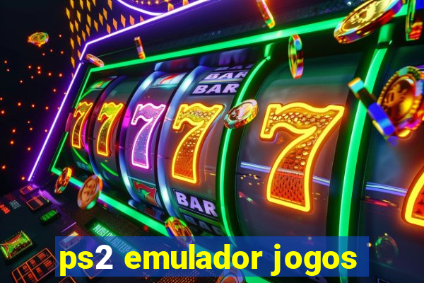 ps2 emulador jogos