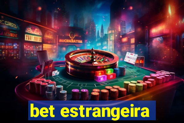 bet estrangeira