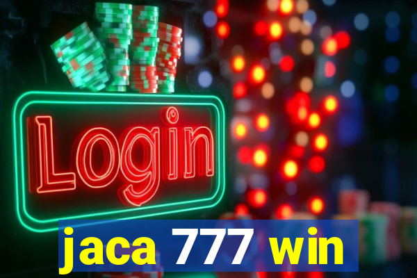 jaca 777 win