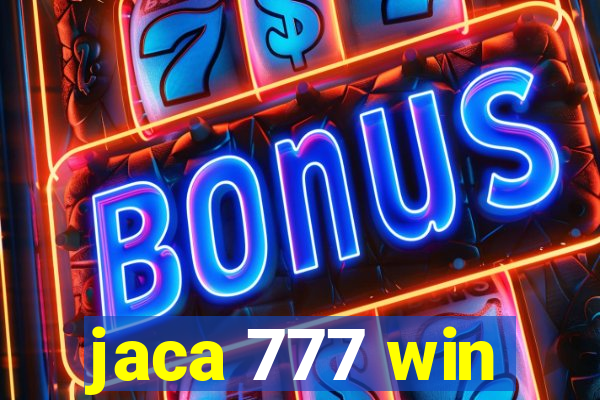 jaca 777 win