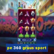 pe 360 graus sport