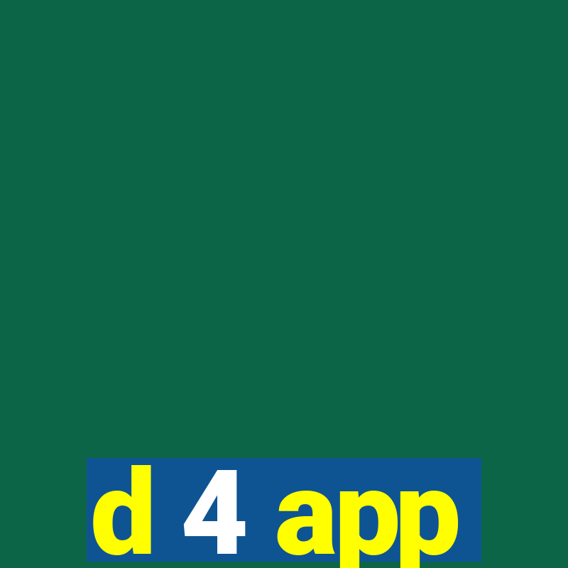 d 4 app