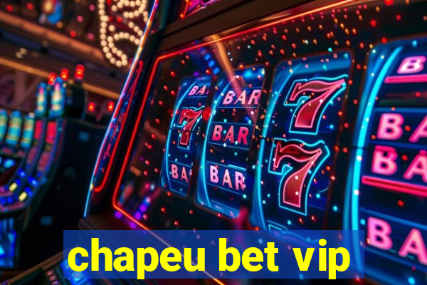 chapeu bet vip