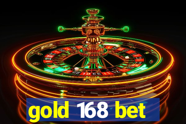 gold 168 bet