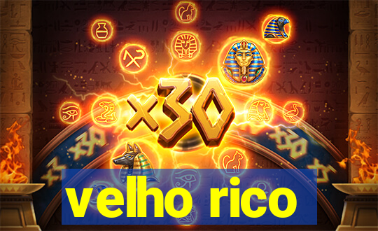 velho rico