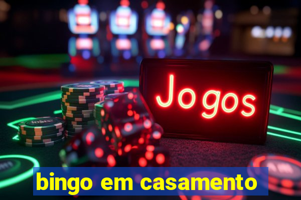 bingo em casamento