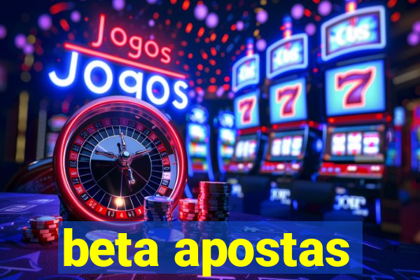 beta apostas