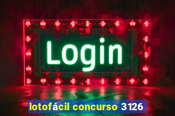 lotofácil concurso 3126