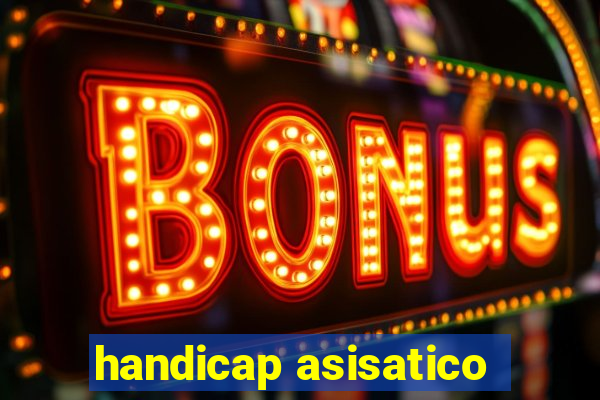 handicap asisatico