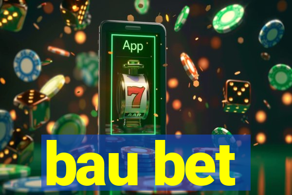 bau bet