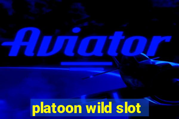 platoon wild slot