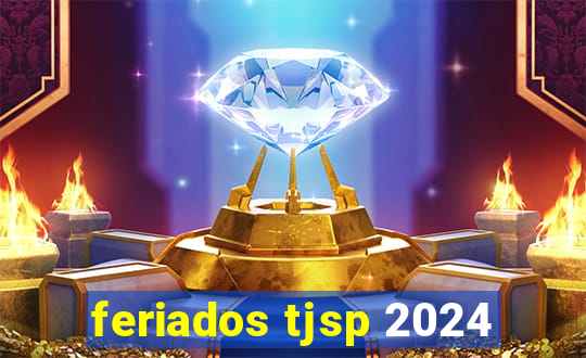 feriados tjsp 2024