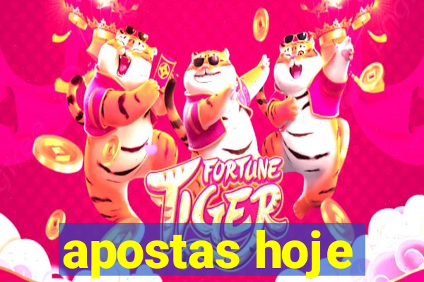 apostas hoje