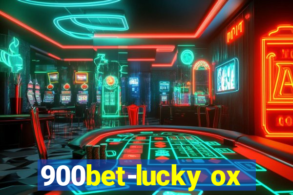 900bet-lucky ox