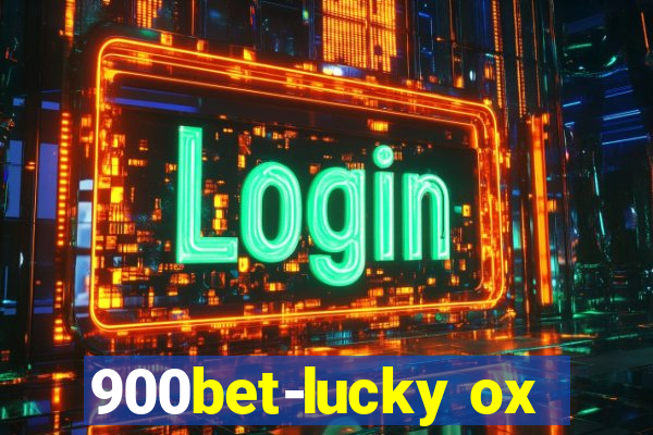 900bet-lucky ox