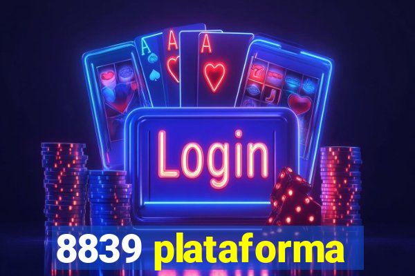 8839 plataforma