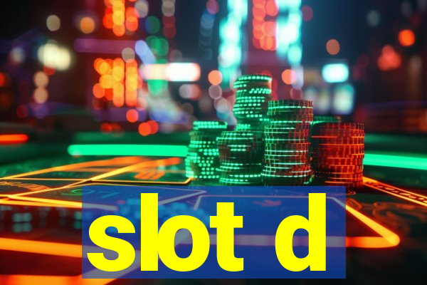 slot d