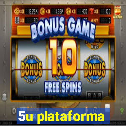 5u plataforma