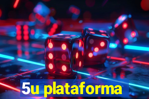 5u plataforma