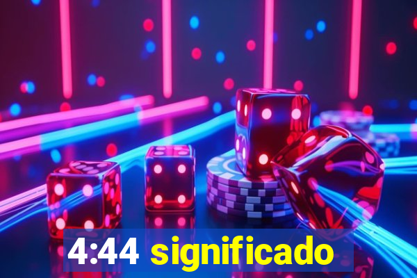 4:44 significado