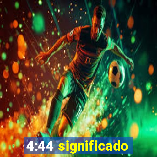 4:44 significado