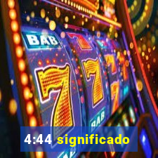 4:44 significado