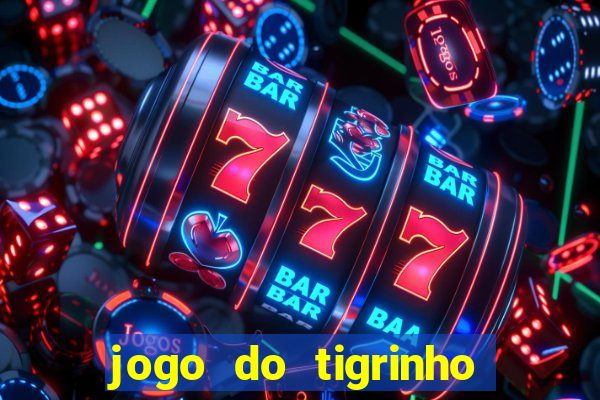 jogo do tigrinho cartao de credito