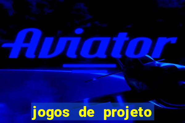 jogos de projeto de vida